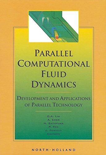 Book Parallel Computational Fluid Dynamics '98: Development and Applications of Parallel Technology free