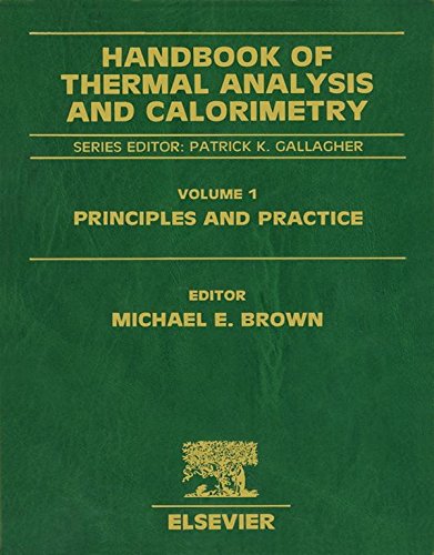 Book Handbook of Thermal Analysis and Calorimetry: Principles and Practice (ISSN 1) free