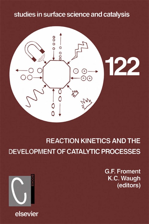 Book Reaction Kinetics and the Development of Catalytic Processes: Proceedings of the International Symposium, Brugge, Belgium, April 19-21, 1999 (ISSN Book 122) free