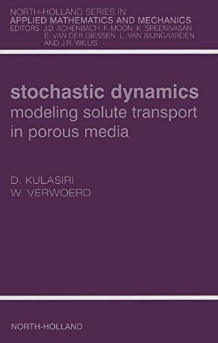 Book Stochastic Dynamics. Modeling Solute Transport in Porous Media (ISSN Book 44) free
