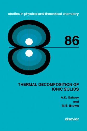 Book Thermal Decomposition of Ionic Solids: Chemical Properties and Reactivities of Ionic Crystalline Phases (ISSN Book 86) free