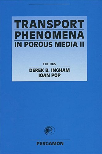 Book Transport Phenomena in Porous Media II free