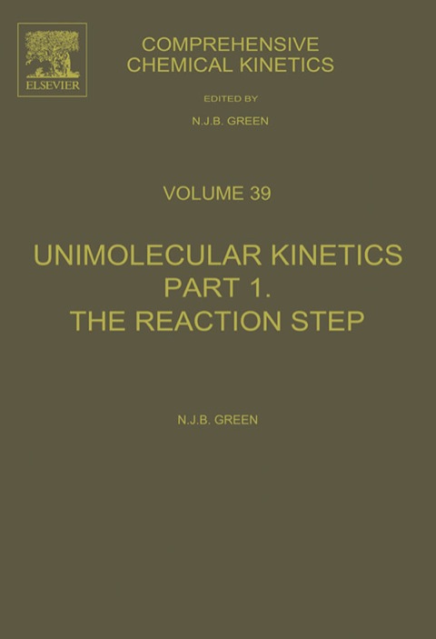 Book Comprehensive Chemical Kinetics: Unimolecular Kinetics, Part 1. The Reaction Step free