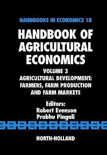 Book Handbook of Agricultural Economics: Agricultural Development: Farmers, Farm Production and Farm Markets (ISSN 18) free