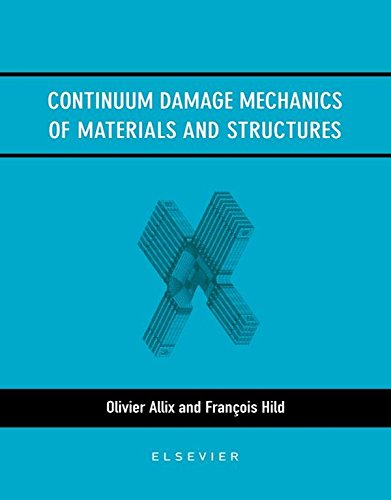 Book Continuum Damage Mechanics of Materials and Structures free