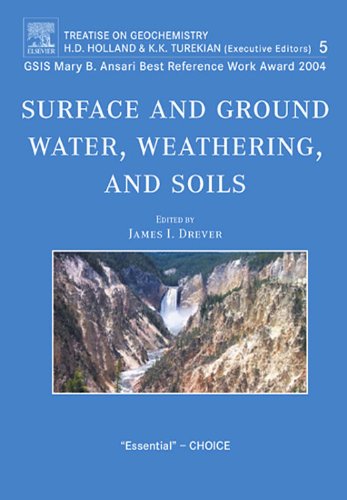 Book Surface and Ground Water, Weathering, and Soils: Treatise on Geochemistry, Second Edition, Volume 5 (Treatise on Geochemisty) free