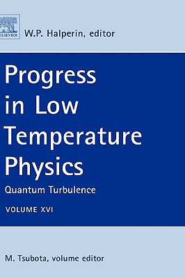 Book Progress in Low Temperature Physics: Quantum Turbulence (Volume 16) (Progress in Low Temperature Physics, Volume 16) free