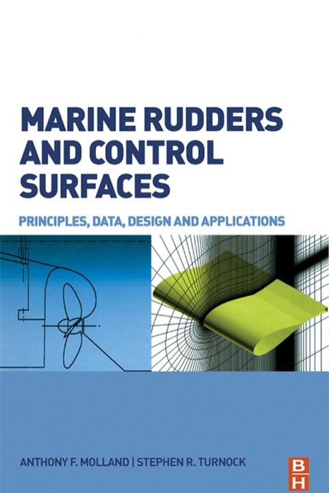 Book Marine Rudders and Control Surfaces: Principles, Data, Design and Applications free