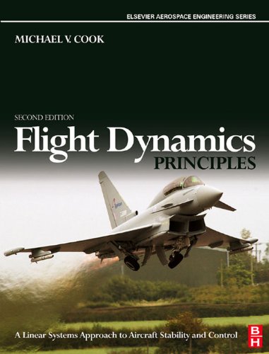Book Flight Dynamics Principles: A Linear Systems Approach to Aircraft Stability and Control (Elsevier Aerospace Engineering) free