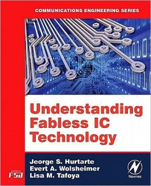Book Understanding Fabless IC Technology (Communications Engineering (Paperback)) free Book Understanding Fabless IC Technology (Communications Engineering (Paperback)) free