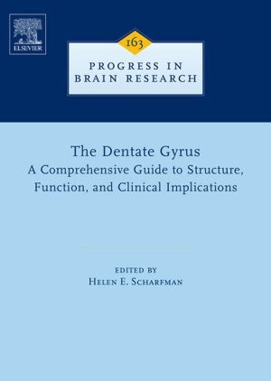 Book The Dentate Gyrus: A Comprehensive Guide to Structure, Function, and Clinical Implications free