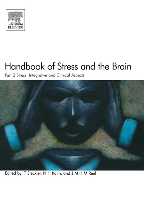 Book Handbook of Stress and the Brain Part 2: Stress: Integrative and Clinical Aspects free