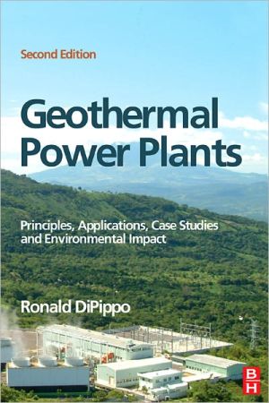 Book Geothermal Power Plants: Principles, Applications, Case Studies and Environmental Impact free