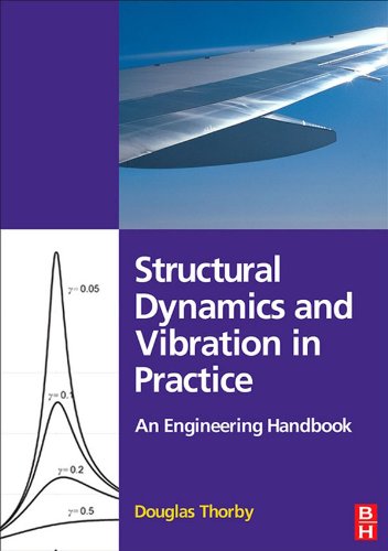 Book Structural Dynamics and Vibration in Practice: An Engineering Handbook free