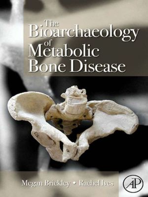 Book The Bioarchaeology of Metabolic Bone Disease free