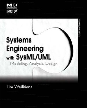 Book Systems Engineering with SysML/UML: Modeling, Analysis, Design (The MK/OMG Press) free