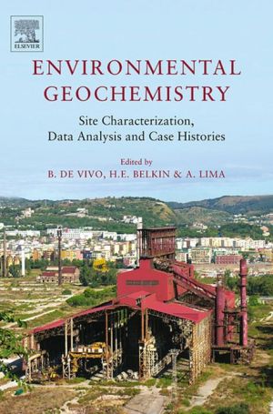 Book Environmental Geochemistry: Site Characterization, Data Analysis and Case Histories free
