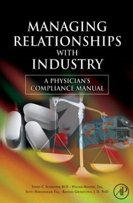 Book Managing Relationships with Industry: A Physician's Compliance Manual free