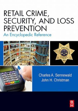 Book Retail Crime, Security, and Loss Prevention: An Encyclopedic Reference free