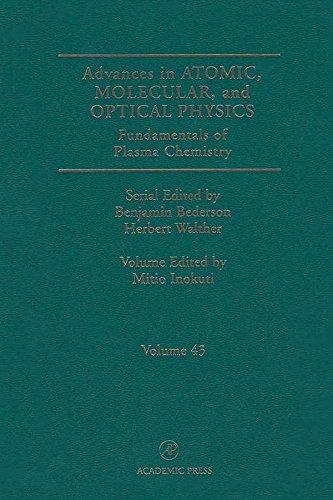 Book Advances in Atomic, Molecular, and Optical Physics: Fundamentals of Plasma Chemistry (ISSN Book 43) free