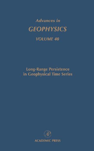 Book Advances in Geophysics: Long-Range Persistence in Geophysical Time Series (ISSN Book 40) free