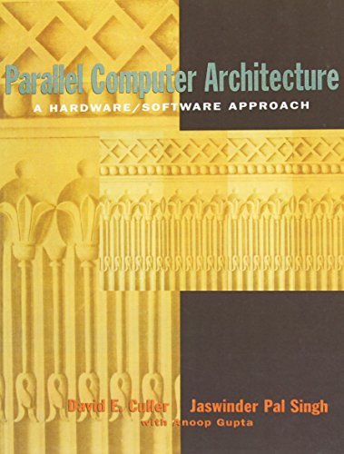 Book Parallel Computer Architecture: A Hardware/Software Approach (ISSN) free
