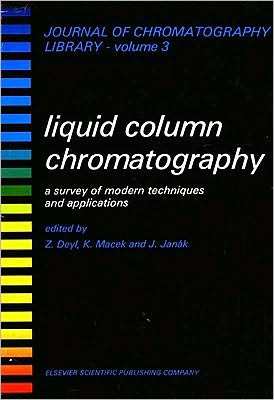 Book Liquid Column Chromatography: A Survey Of Modern Techniques And Applications free