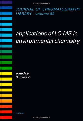 Book Applications of LC-MS in Environmental Chemistry (ISSN Book 59) free