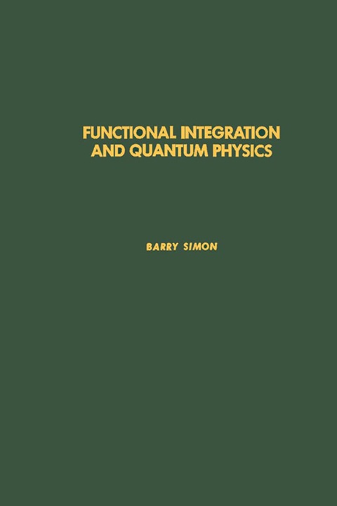 Book Functional Integration and Quantum Physics (ISSN Book 86) free