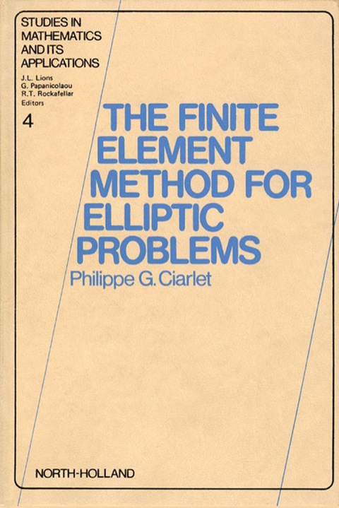 Book The Finite Element Method for Elliptic Problems (ISSN) free
