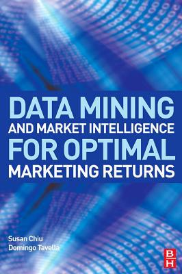 Book Data Mining And Market Intelligence For Optimal Marketing Returns free