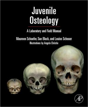 Book Juvenile Osteology: A Laboratory and Field Manual free