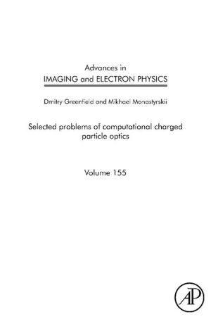 Book Advances in Imaging and Electron Physics: Selected Problems of Computational Charged Particle Optics (ISSN Book 155) free