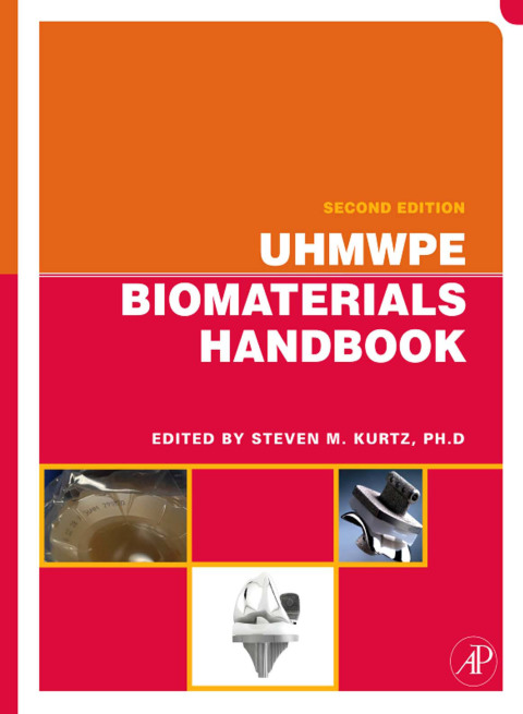 Book UHMWPE Biomaterials Handbook: Ultra High Molecular Weight Polyethylene in Total Joint Replacement and Medical Devices (Plastics Design Library) free