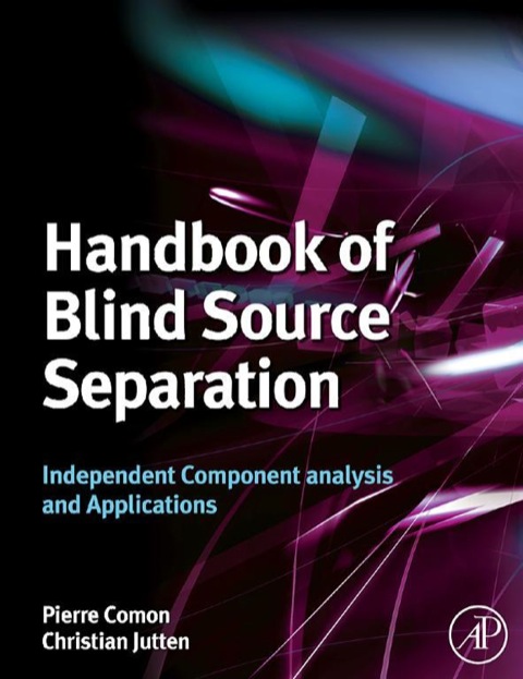 Book Handbook of Blind Source Separation: Independent Component Analysis and Applications free
