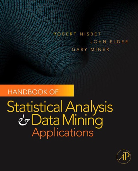 Book Handbook of Statistical Analysis and Data Mining Applications free