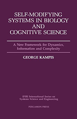 Book Self-Modifying Systems in Biology and Cognitive Science: A New Framework for Dynamics, Information and Complexity (IFSR International Series on Systems Science and Engineering Book 6) free