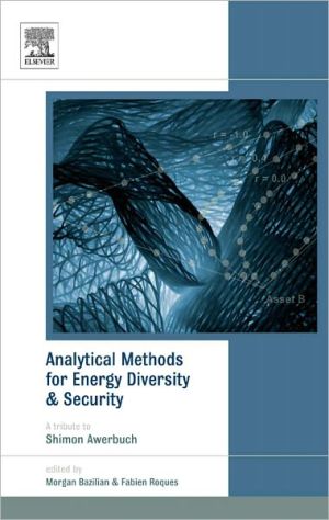 Book Analytical Methods for Energy Diversity and Security: Portfolio Optimization in the Energy Sector: A Tribute to the work of Dr. Shimon Awerbuch (ISSN Book 12) free