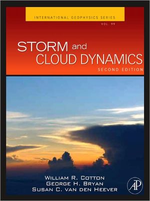 Book Storm and Cloud Dynamics: The Dynamics of Clouds and Precipitating Mesoscale Systems (ISSN Book 99) free