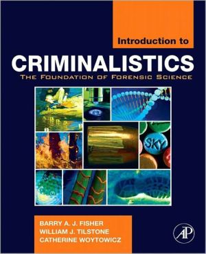 Book Introduction to Criminalistics: The Foundation of Forensic Science free