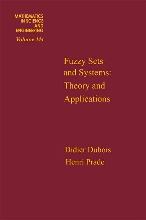 Book Fuzzy Sets and Systems: Theory and Applications (Mathematics in Science & Engineering Book 144) free