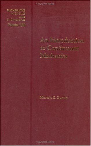 Book An Introduction to Continuum Mechanics (ISSN Book 158) free