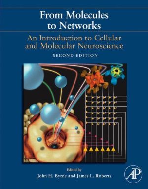 Book From Molecules to Networks: An Introduction to Cellular and Molecular Neuroscience free