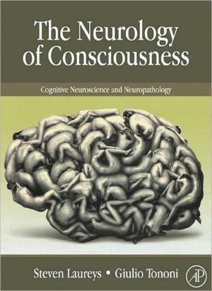 Book The Neurology of Consciousness: Cognitive Neuroscience and Neuropathology free