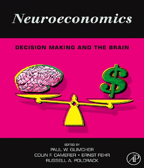 Book Neuroeconomics: Decision Making and the Brain free