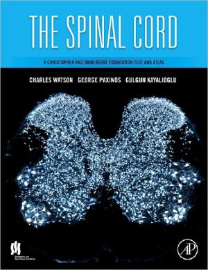 Book The Spinal Cord: A Christopher and Dana Reeve Foundation Text and Atlas free