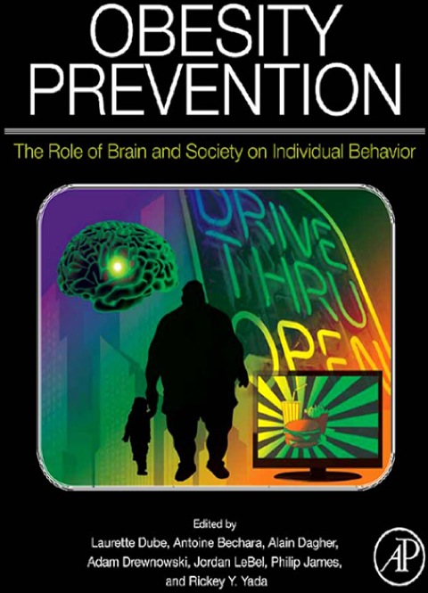 Book Obesity Prevention: The Role of Brain and Society on Individual Behavior free