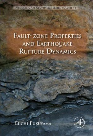 Book Fault-Zone Properties and Earthquake Rupture Dynamics free