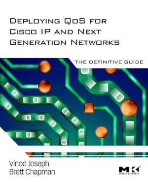 Book Deploying QoS for Cisco IP and Next Generation Networks free