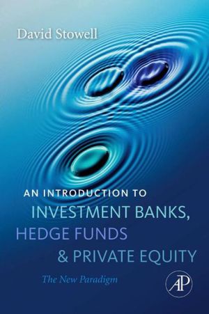 Book An Introduction to Investment Banks, Hedge Funds, and Private Equity free